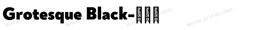 Grotesque Black字体转换 Grotesque Black字体转换